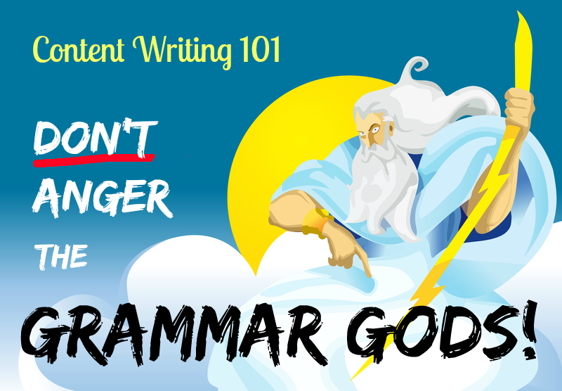 Content Writing 101: Don’t Anger the Grammar Gods